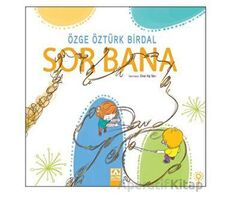 Sor Bana - Özge Öztürk Birdal - Altın Kitaplar