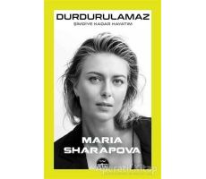 Durdurulamaz - Maria Sharapova - Martı Yayınları