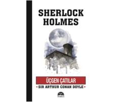Üçgen Çatılar - Sherlock Holmes - Sir Arthur Conan Doyle