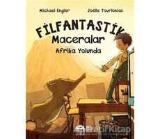 Afrika Yolunda - Filfantastik Maceralar - Michael Engler - Martı Çocuk Yayınları