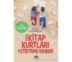 Küçük Kitap Kurtları Yetiştirme Rehberi - Esra Avgören - Martı Yayınları