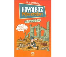 Hayalbaz’ın Maceraları 3 - Yazının Evrimi - Mesut Ensarioğlu - Martı Çocuk Yayınları