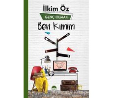 Ben Kimim - Genç Olmak - İlkim Öz - Martı Yayınları