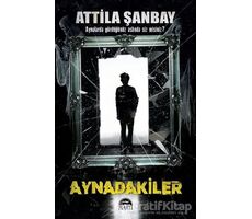 Aynadakiler - Attila Şanbay - Martı Yayınları