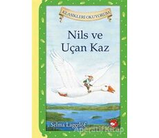 Nils ve Uçan Kaz - Selma Lagerlöf - Beyaz Balina Yayınları