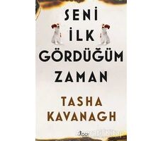 Seni İlk Gördüğüm Zaman - Tasha Kavanagh - GO! Kitap