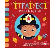 İtfaiyeci Olmak İstiyorum - Kolektif - Beyaz Balina Yayınları