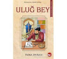 Uluğ Bey - Tuna Duran - Beyaz Balina Yayınları