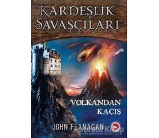 Volkandan Kaçış - Kardeşlik Savaşçıları 7 - John Flanagan - Beyaz Balina Yayınları