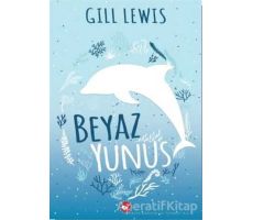 Beyaz Yunus - Gill Lewis - Beyaz Balina Yayınları