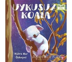 Uykusuz Koala - Kübra Nur Özkeçeci - Beyaz Balina Yayınları