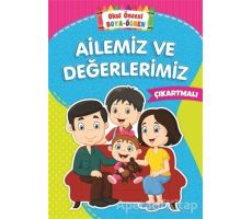 Ailemiz ve Değerlerimiz - Okul Öncesi Boya-Öğren - Kolektif - Beyaz Balina Yayınları