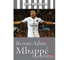 Benim Adım Mbappe - Tom Oldfield - Beyaz Balina Yayınları