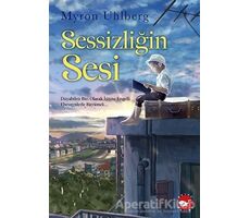 Sessizliğin Sesi - Myron Uhlberg - Beyaz Balina Yayınları