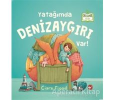 Yatağımda Denizaygırı Var! - Ciara Flood - Beyaz Balina Yayınları