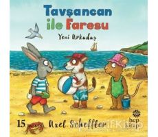 Tavşancan ile Faresu: Yeni Arkadaş - Axel Scheffler - Hep Kitap