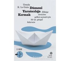 Dümeni Yaratıcılığa Kırmak - Ursula K. Le Guin - Hep Kitap