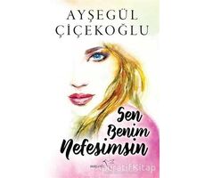 Sen Benim Nefesimsin - Ayşegül Çiçekoğlu - Müptela Yayınları