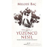 Yüzüncü Nesil - Anka Serisi 2 - Melodi Baç - Müptela Yayınları