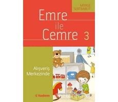 Emre ile Cemre 3 - Alışveriş Merkezinde - Miyase Sertbarut - Tudem Yayınları