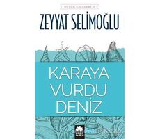 Karaya Vurdu Deniz - Zeyyat Selimoğlu - Eksik Parça Yayınları