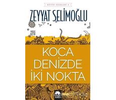 Koca Denizde İki Nokta - Zeyyat Selimoğlu - Eksik Parça Yayınları