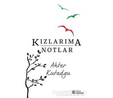 Kızlarıma Notlar - Ahter Kutatgu - Doğan Novus