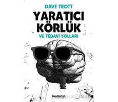 Yaratıcı Körlük ve Tedavi Yolları - Dave Trott - MediaCat Kitapları