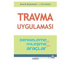 Travma Uygulaması - Anna B. Baranowsky - Psikonet Yayınları