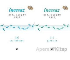 İncesaz Nota Albümü 2022 (1 - Şarkılar, 2 - Saz Eserleri) - Kolektif - Pan Yayıncılık