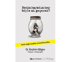 Benim Hayatım Hep Böyle Mi Geçecek? - İbrahim Bilgen - Epsilon Yayınevi