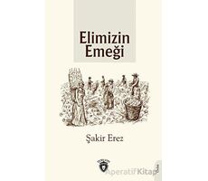 Elimizin Emeği - Şakir Erez - Dorlion Yayınları