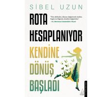 Rota Hesaplanıyor - Sibel Uzun - Destek Yayınları