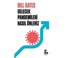 Gelecek Pandemileri Nasıl Önleriz - Bill Gates - Doğan Kitap