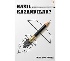 Nasıl Kazandılar? - Emre Dalkılıç - Cinius Yayınları