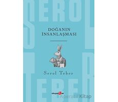 Doğanın İnsanlaşması - Serol Teber - Okuyan Us Yayınları