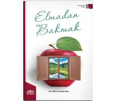 Elmadan Bakmak - Mirza Ayhan İnak - Süeda Basım Yayın