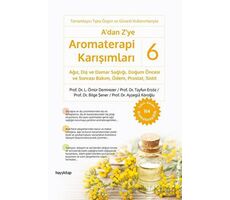 A’dan Z’ye Aromaterapi Karışımları - 6 - Tayfun Ersöz - Hayykitap