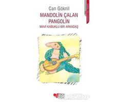 Mandolin Çalan Pangolin - Can Göknil - Can Çocuk Yayınları