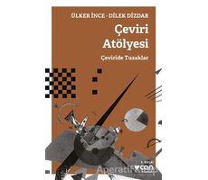 Çeviri Atölyesi - Ülker İnce - Can Yayınları