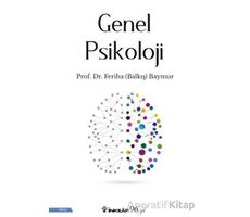 Genel Piskoloji - Feriha Balkış Baymur - İnkılap Kitabevi