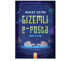 Gizemli E - Posta Ben Kilim” - Buket Çetin - Altın Kitaplar