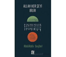 Allah Her Şeyi Bilir - Abdulkadir Geylani - Nesil Yayınları