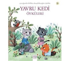 Yavru Kedi Öyküleri - Charlotte Grossetete - 1001 Çiçek Kitaplar