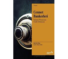 Cennet Bankerleri: İslami Finansın Gizli Dünyası - Harris Irfan - Albaraka Yayınları