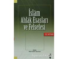 İslam Ahlak Esasları ve Felsefesi - Murat Demirkol - Grafiker Yayınları