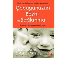 Çocuğunuzun Beyni ve Bağlanma - Mary Hartzell - Diyojen Yayıncılık