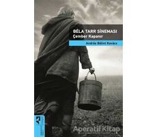 Bela Tarr Sineması - Çember Kapanır - Andras Balint Kovacs - HayalPerest Kitap