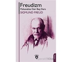 Freudizm Psikanalize Dair Beş Ders - Sigmund Freud - Dorlion Yayınları