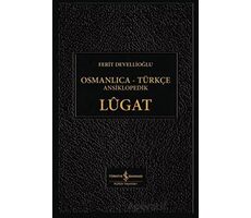 Osmanlıca - Türkçe Ansiklopedik Lügat - Ferit Devellioğlu - İş Bankası Kültür Yayınları